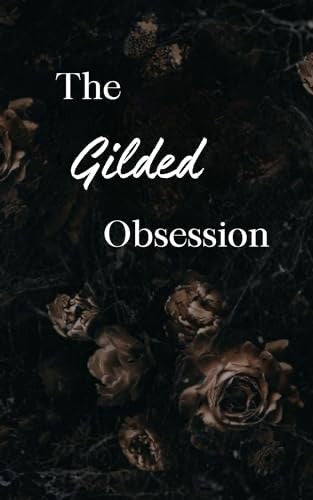 The Gilded Obsession Book 2 The Beautiful Destruction Series image 0