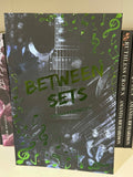 Between Sets Backstage Pass Book one Special Edition